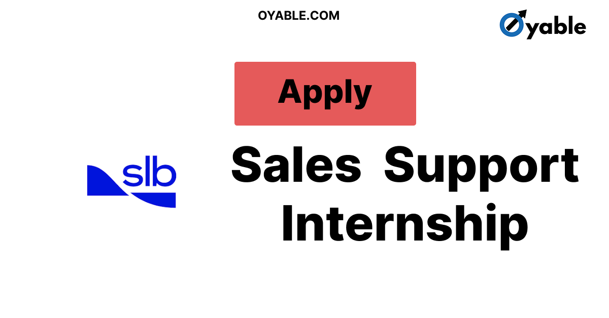 Sales Support Internship Recruitment at Schlumberger Technology 2025